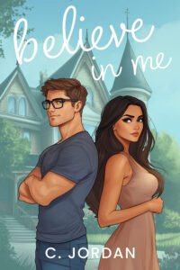 Believe In Me cover - Illustrated image of a dark haired man wearing glasses standing back to back with a woman with long brown hair. They're standing in front of a Victorian bed and breakfast.