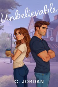 Unbelievable cover - Illustrated image of a man with dark hair standing back to back with a woman with long brown hair holding a cup of coffee. They're standing in front of a coffee shop.