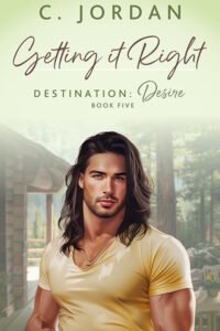 Getting It Right cover - a man with long dark hair and a yellow shirt in front of a blurred background of a cabin and forest